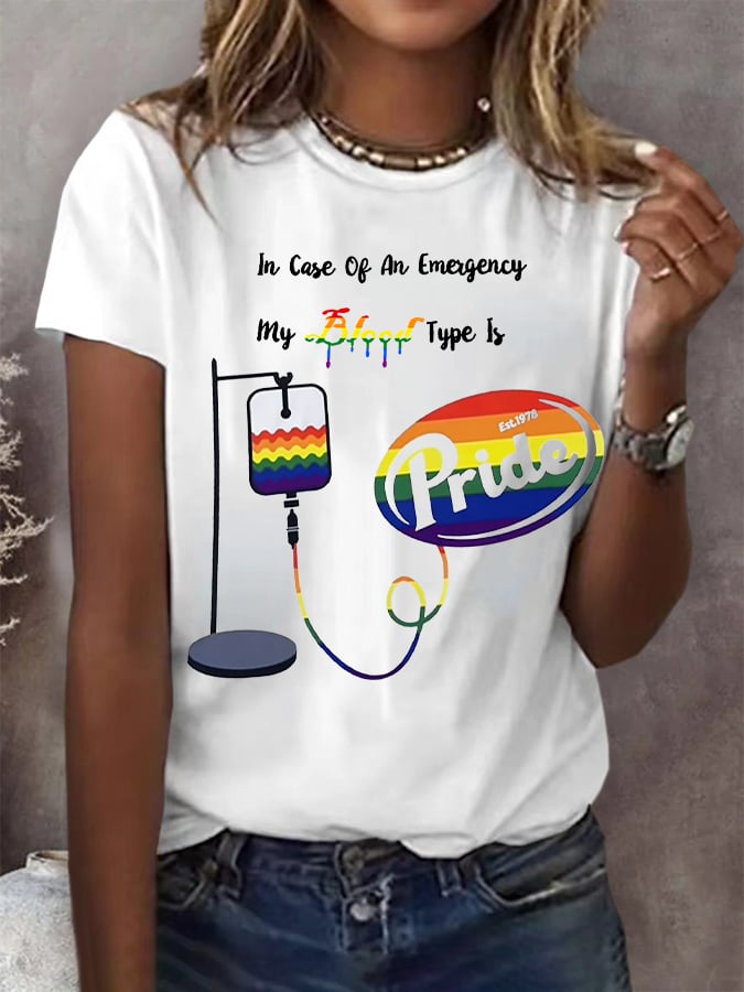 Women's In Case Of An Emergency My Blood Type Is Rainbow Print Round Neck T-Shirt