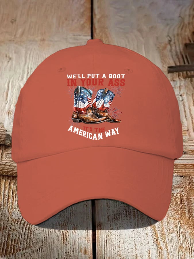 Unisex WE'LL PUT A B00T IN YOUR ASS Cap