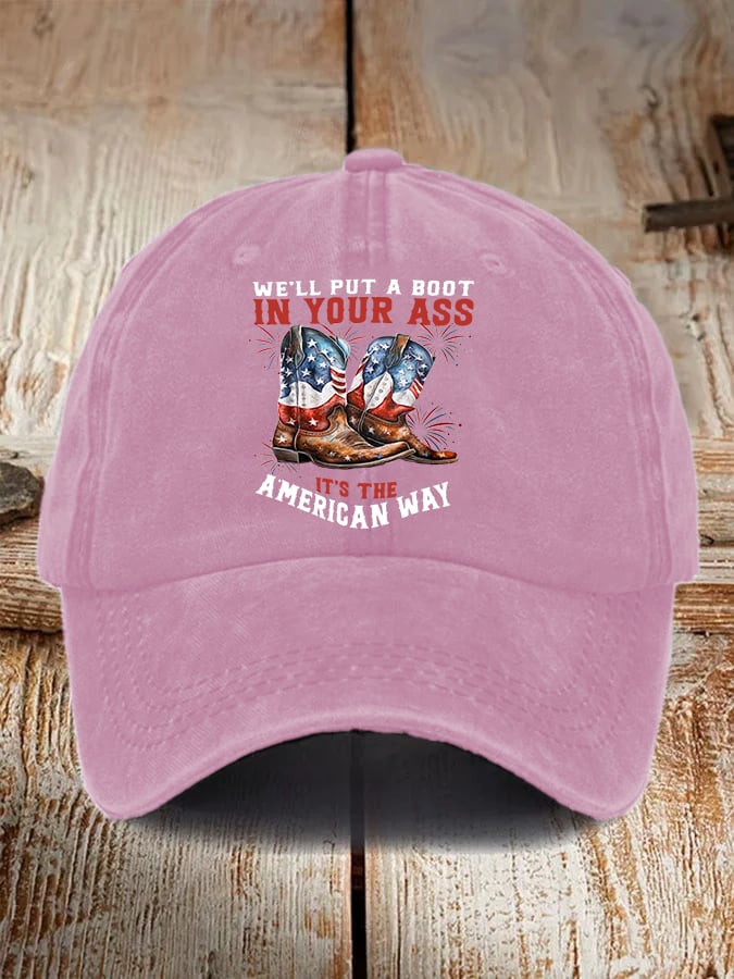Unisex WE'LL PUT A B00T IN YOUR ASS Cap