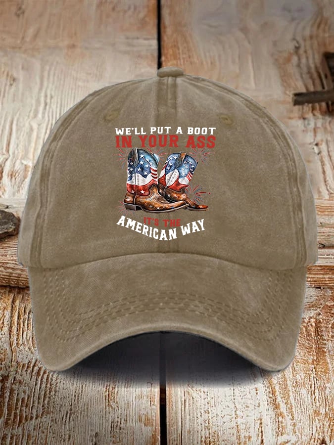 Unisex WE'LL PUT A B00T IN YOUR ASS Cap
