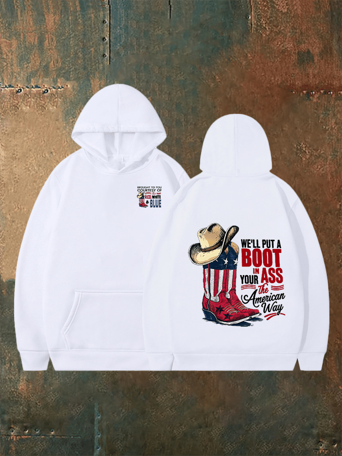 🔥Buy 3 Get 15% Off Men's WE'LL PUT A B00T IN YOUR ASS Print Hoodie