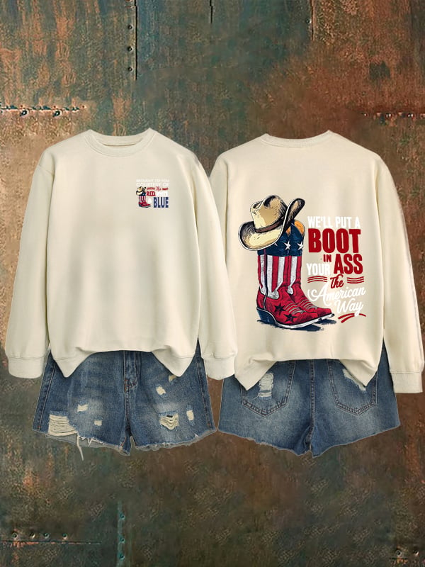 🔥Buy 3 Get 15% Off Women's WE'LL PUT A B00T IN YOUR ASS Print Sweatshirt