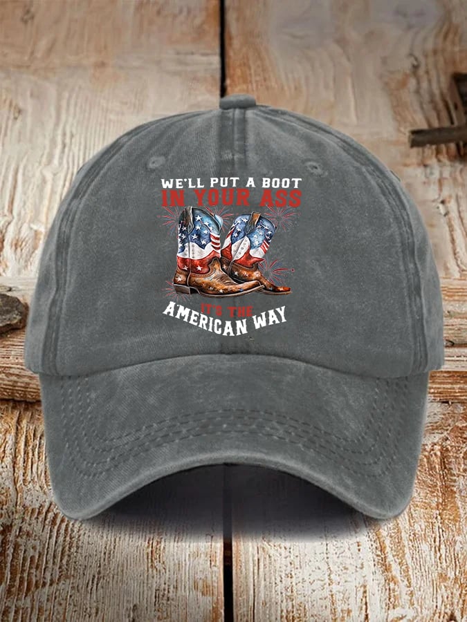 Unisex WE'LL PUT A B00T IN YOUR ASS Cap