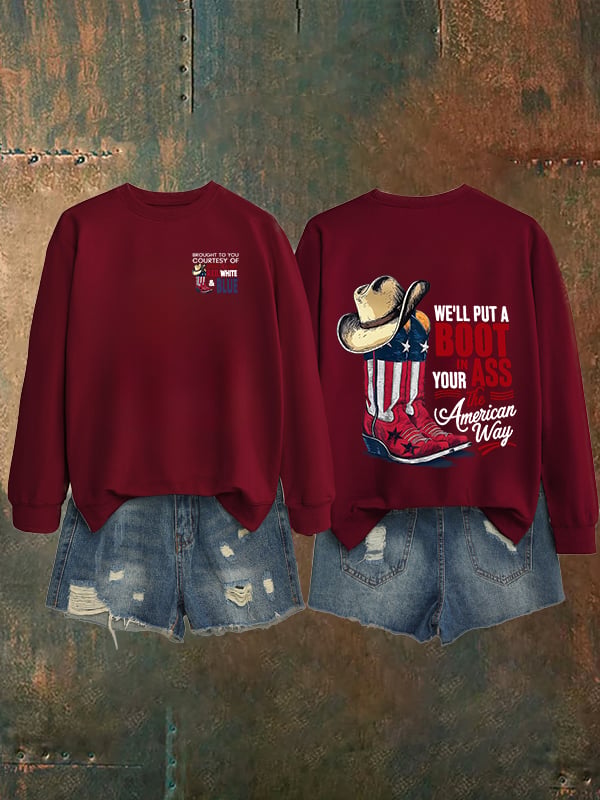 🔥Buy 3 Get 15% Off Women's WE'LL PUT A B00T IN YOUR ASS Print Sweatshirt