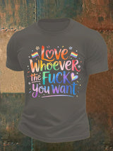 Men's  LOVE WHOEVER THE FUCK YOU WANT Print T-Shirt