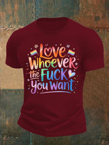Men's  LOVE WHOEVER THE FUCK YOU WANT Print T-Shirt