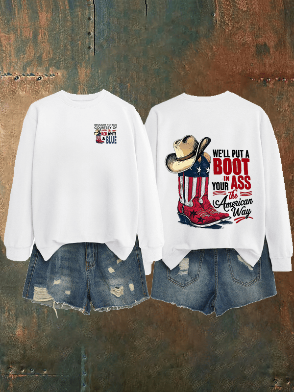 🔥Buy 3 Get 15% Off Women's  WE'LL PUT A B00T IN YOUR ASS Print   Sweatshirt