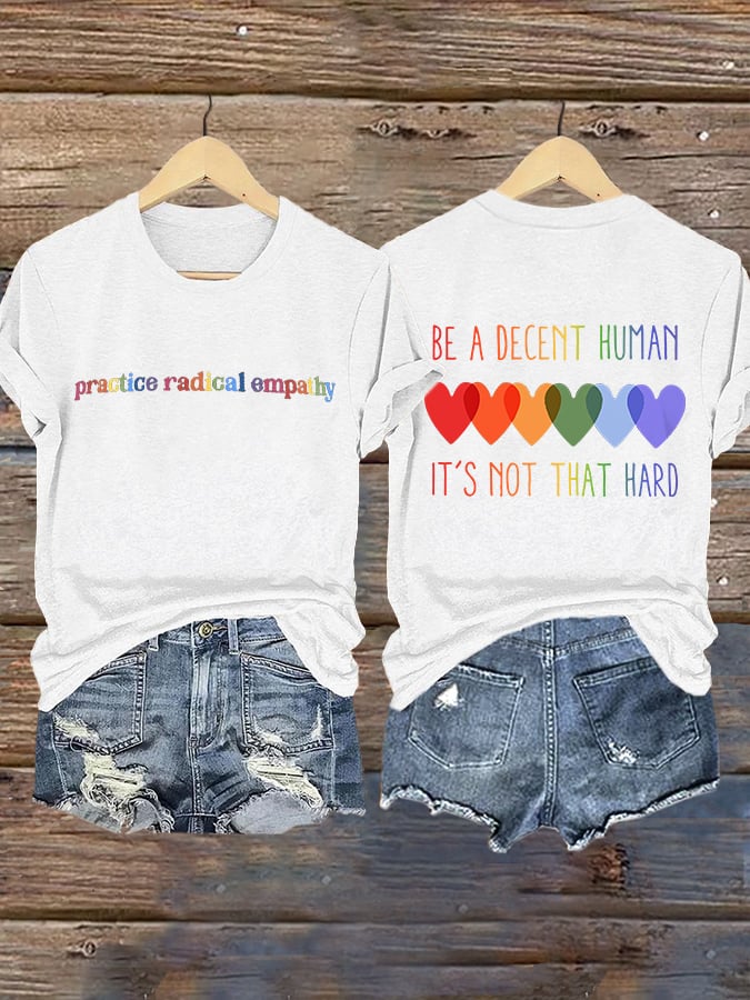 Retro Practice Radical Empathy Be A Decent Human It's Not That Hard Print T-Shirt
