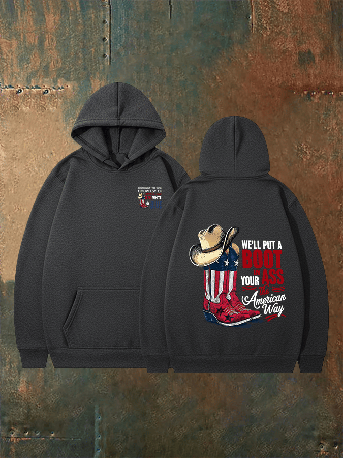 🔥Buy 3 Get 15% Off Men's  WE'LL PUT A B00T IN YOUR ASS Print  Hoodie