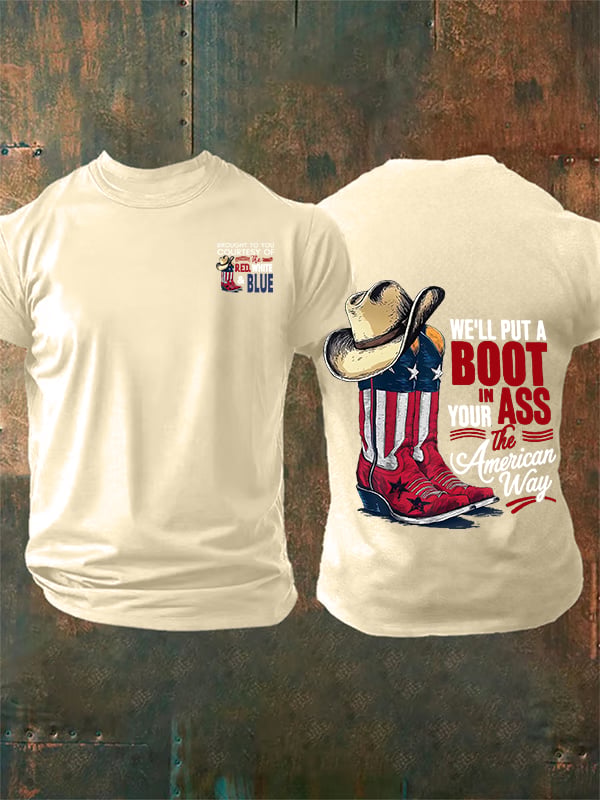 🔥Buy 3 Get 15% Off Men's WE'LL PUT A B00T IN YOUR ASS Print T-Shirt