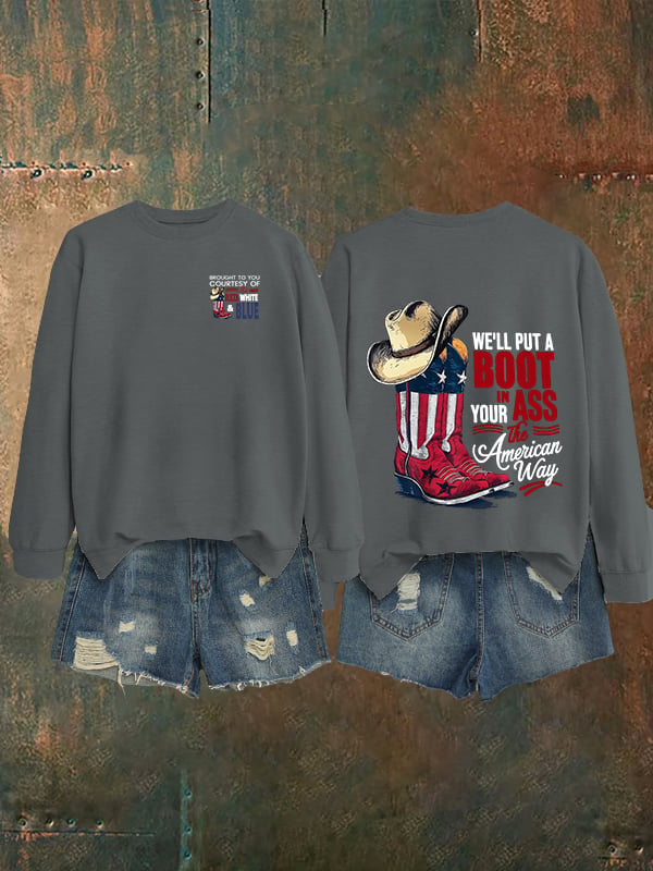 🔥Buy 3 Get 15% Off Women's  WE'LL PUT A B00T IN YOUR ASS Print   Sweatshirt
