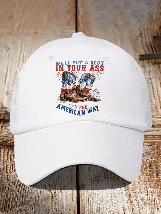 Unisex WE'LL PUT A B00T IN YOUR ASS  Cap